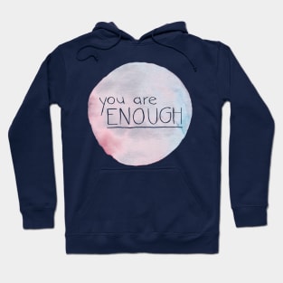 You Are Enough Hoodie